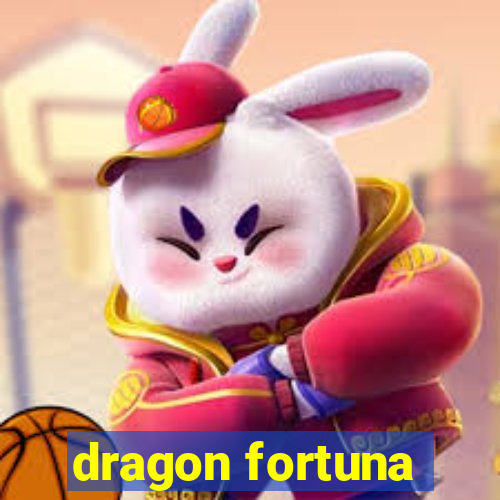 dragon fortuna