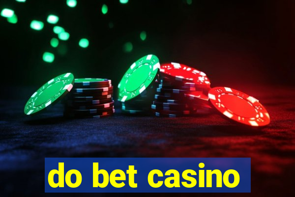 do bet casino