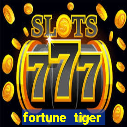 fortune tiger dinheiro infinito apk