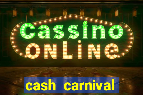 cash carnival casino slots paga de verdade