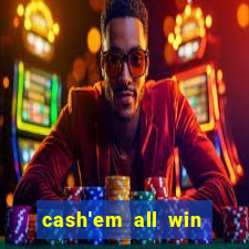 cash'em all win real money