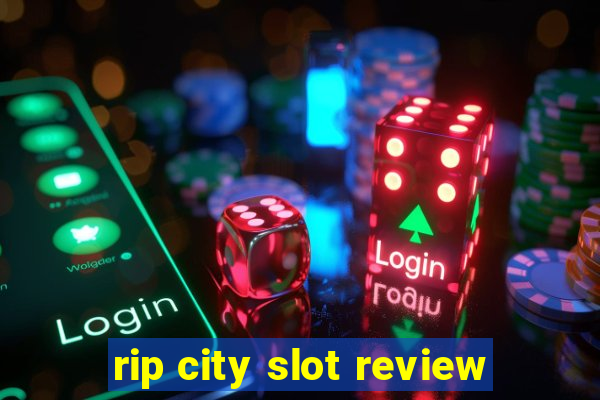 rip city slot review