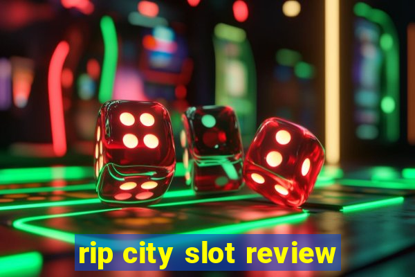 rip city slot review