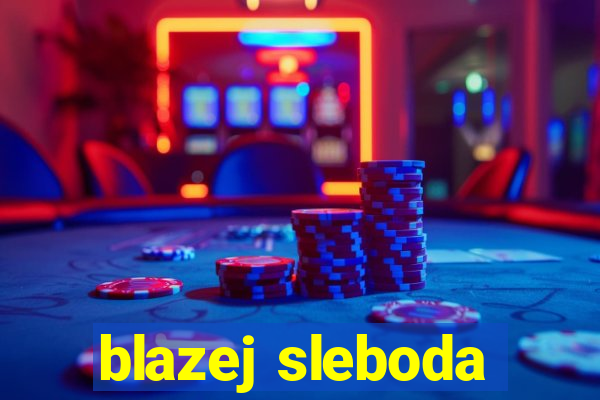 blazej sleboda