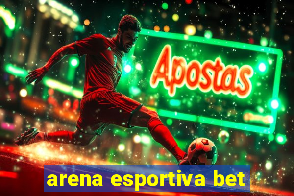 arena esportiva bet