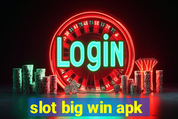 slot big win apk