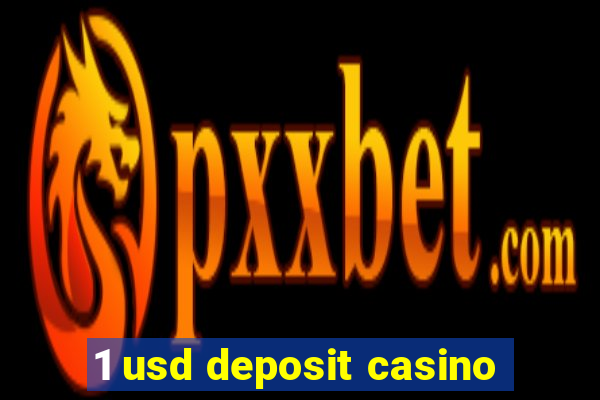 1 usd deposit casino