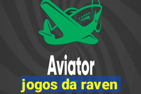 jogos da raven