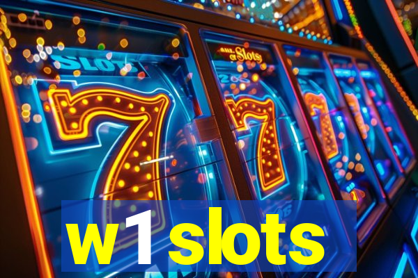 w1 slots