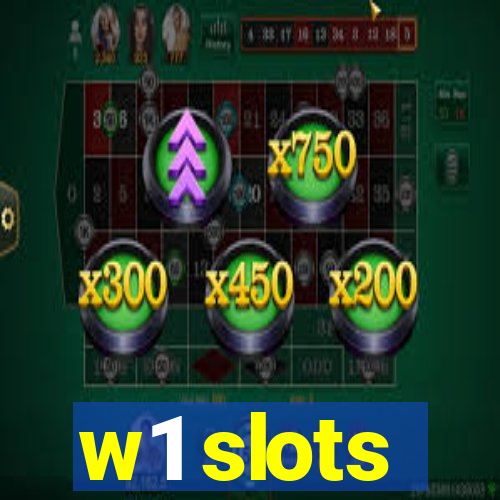 w1 slots