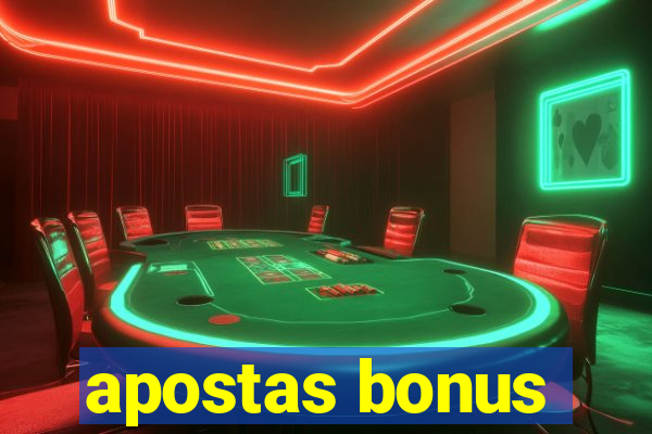 apostas bonus