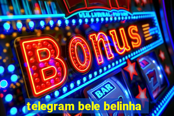 telegram bele belinha