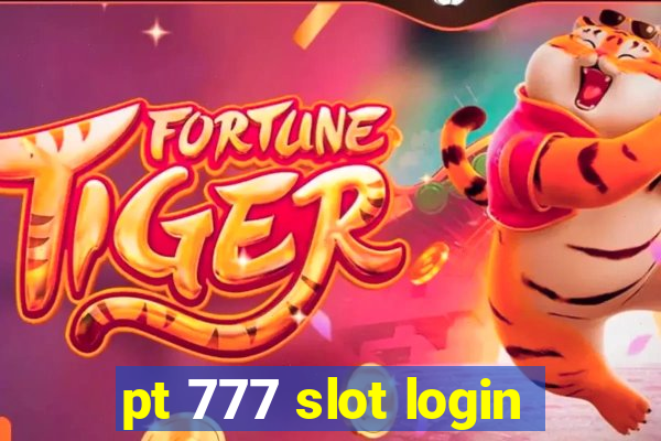 pt 777 slot login