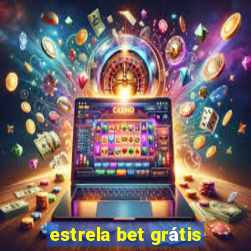 estrela bet grátis