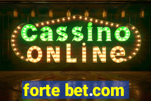 forte bet.com