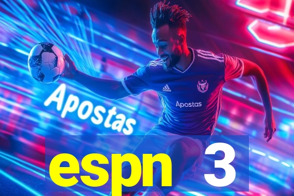 espn 3 programa莽茫o hoje