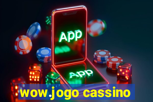 wow.jogo cassino