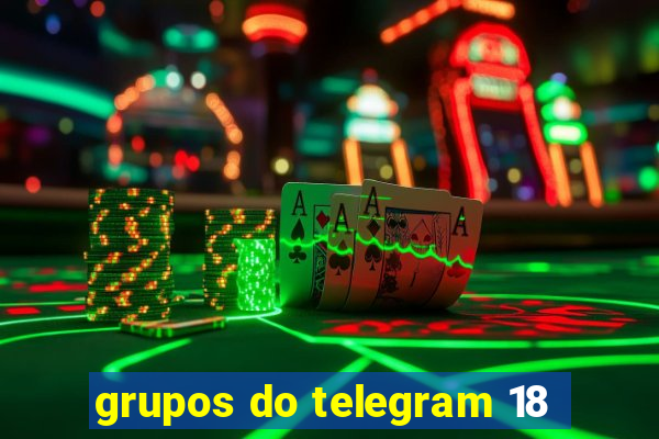 grupos do telegram 18