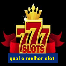 qual o melhor slot