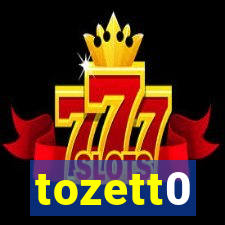 tozett0