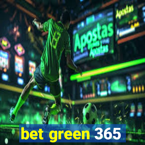 bet green 365