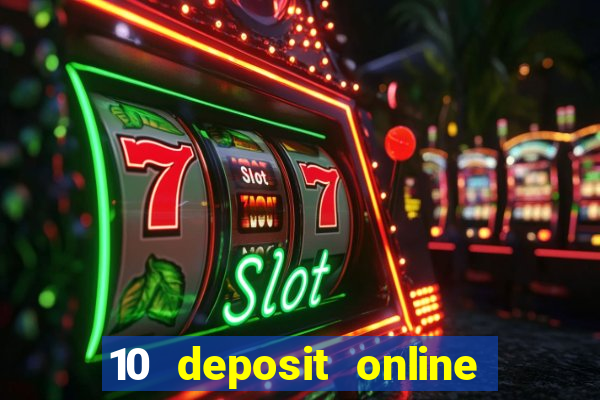 10 deposit online casino usa