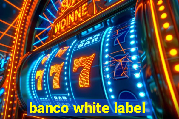 banco white label