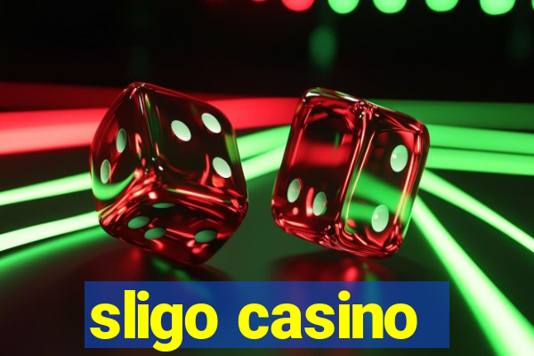 sligo casino