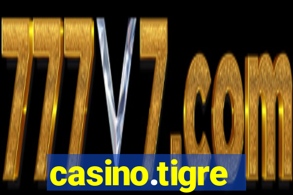 casino.tigre