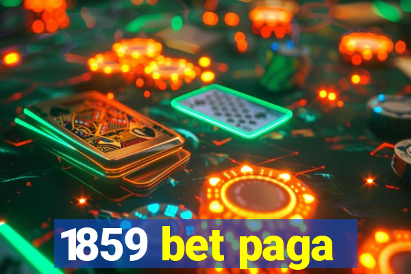 1859 bet paga