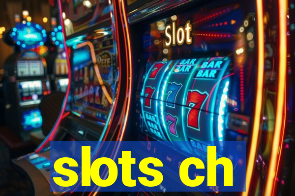 slots ch