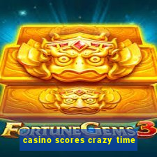 casino scores crazy time