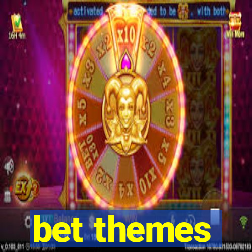 bet themes