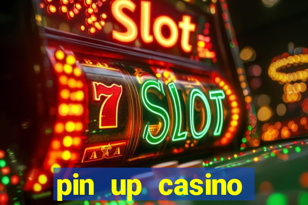 pin up casino reclame aqui