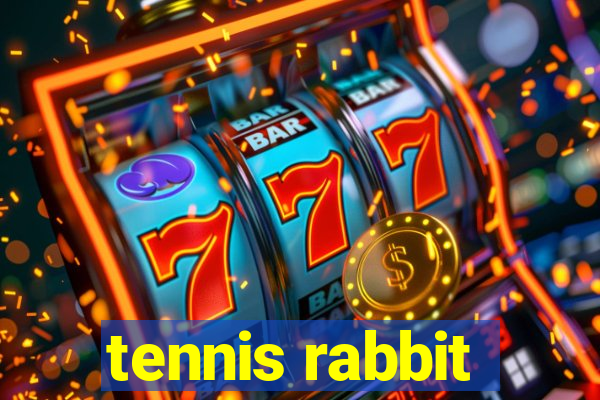 tennis rabbit