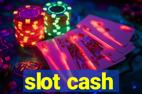 slot cash