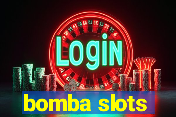 bomba slots