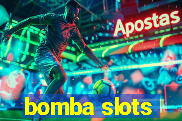 bomba slots