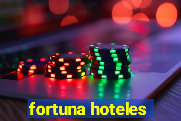 fortuna hoteles