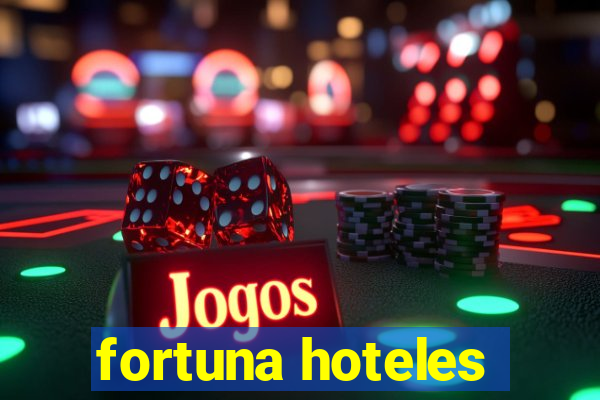 fortuna hoteles