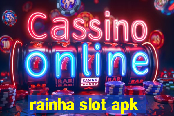 rainha slot apk