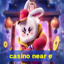 casino near e