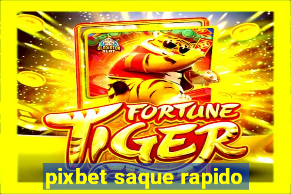 pixbet saque rapido