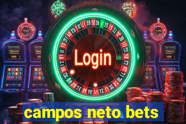 campos neto bets