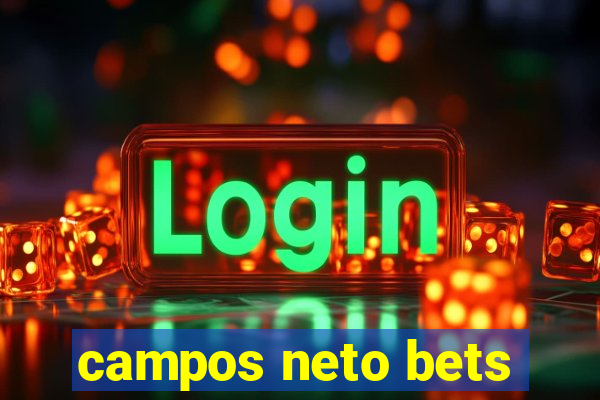 campos neto bets