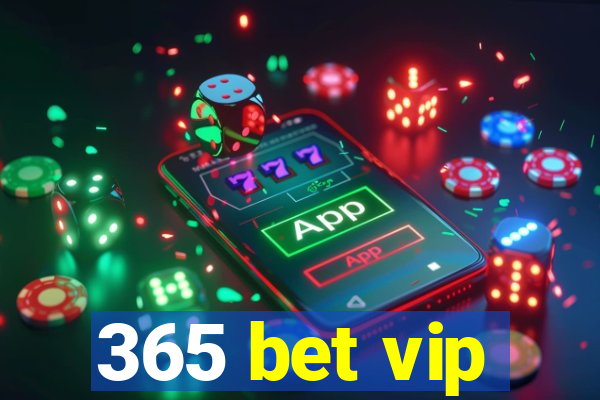 365 bet vip