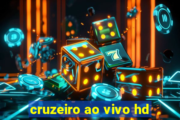 cruzeiro ao vivo hd