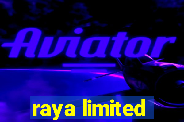 raya limited