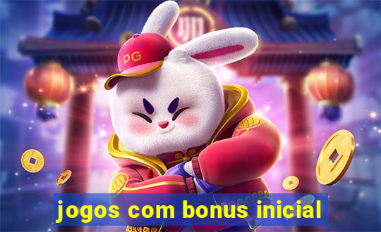 jogos com bonus inicial