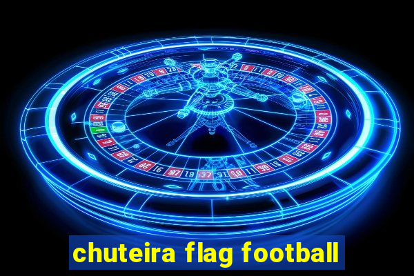 chuteira flag football